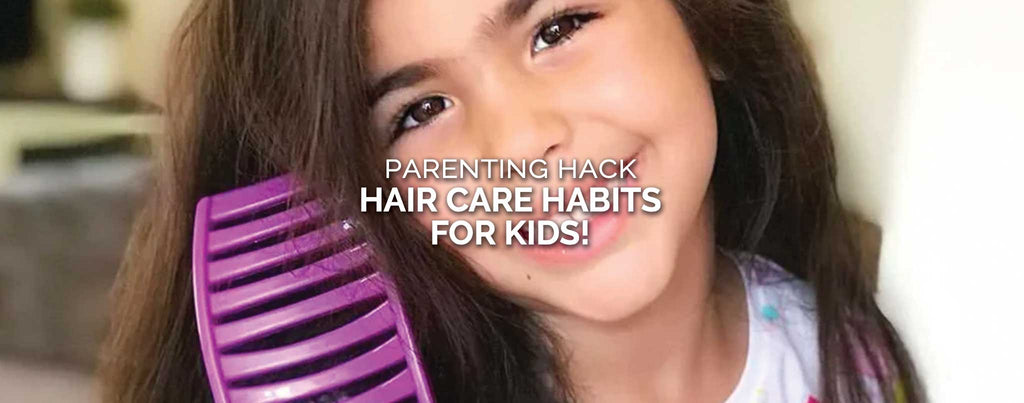 Parenting Hack: 5 Healthy Hair Care Habits for Kids